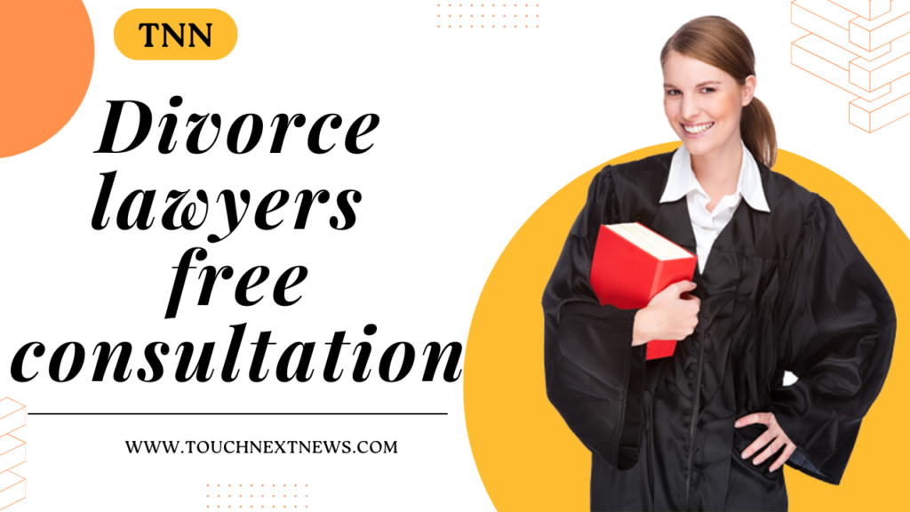 Divorce Lawyers Free Consultation Touch Next News
