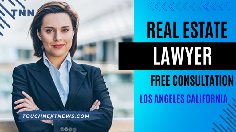 Real Estate lawyer free consultation los angeles california Touch Next News